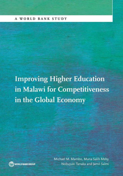 Improving Higher Education Malawi for Competitiveness the Global Economy