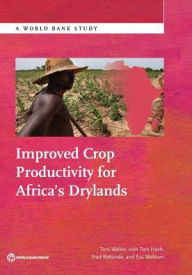 Title: Improved Crop Productivity for Africa's Drylands, Author: Tom Walker