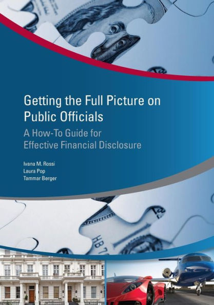 Getting the Full Picture on Public Officials: A How-to Guide for Effective Financial Disclosure