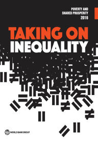 Title: Poverty and Shared Prosperity 2016: Taking on Inequality, Author: World Bank Group