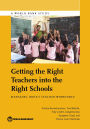 Getting the Right Teachers into the Right Schools: Managing India's Teacher Workforce