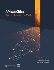 Title: Africa's Cities: Opening Doors to the World, Author: Somik Vinay Lall