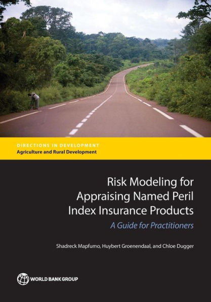 Risk Modeling for Appraising Named Peril Index Insurance Products: A Guide Practitioners