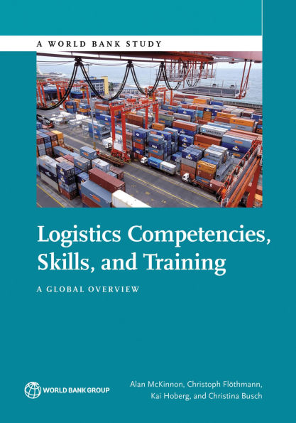 Logistics Competencies, Skills, and Training: A Global Overview
