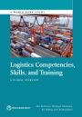Logistics Competencies, Skills, and Training: A Global Overview