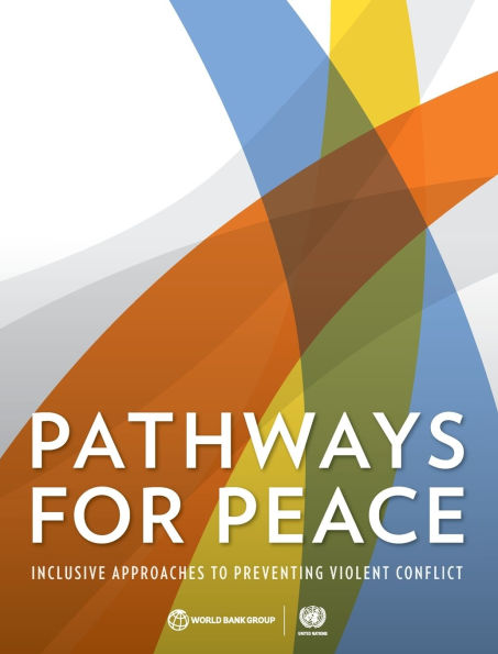 Pathways for Peace: Inclusive Approaches to Preventing Violent Conflict