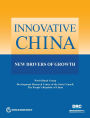 Innovative China: New Drivers of Growth