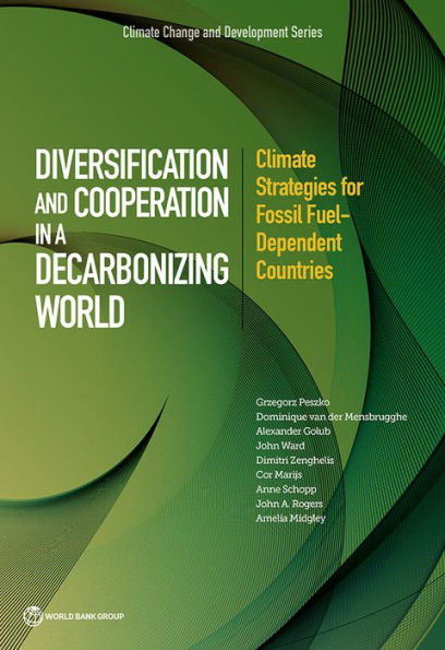 Diversification and Cooperation in a Decarbonizing World: Climate Strategies for Fossil Fuel-Dependent Countries