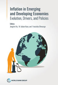 Title: Inflation in Emerging and Developing Economies: Evolution, Drivers, and Policies, Author: Jongrim Ha