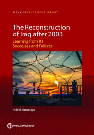 Title: The Reconstruction of Iraq after 2003: Learning from Its Successes and Failures, Author: Hideki Matsunaga