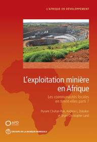 Title: Mining in Africa (FRENCH): Are Local Communities Better Off?, Author: Punam Chuhan-Pole