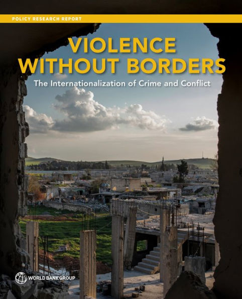 Violence without Borders: The Internationalization of Crime and Conflict