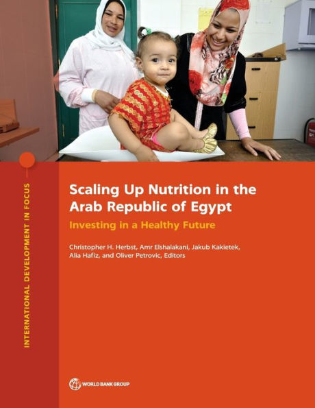 Scaling Up Nutrition in the Arab Republic of Egypt: Investing in a Healthy Future