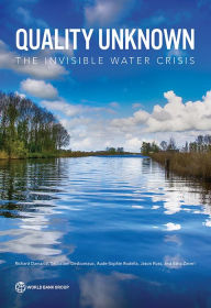 Title: Quality Unknown: The Invisible Water Crisis, Author: Richard Damania