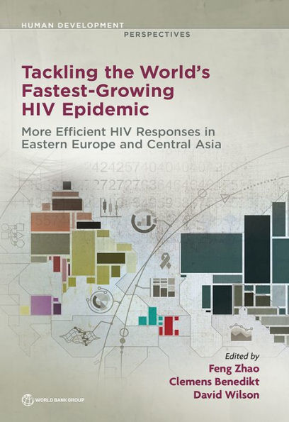Tackling the World's Fastest-Growing HIV Epidemic: More Efficient Responses Eastern Europe and Central Asia