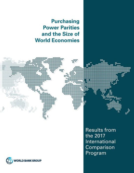 Purchasing Power Parities and the Size of World Economies: Results from the 2017 International Comparison Program