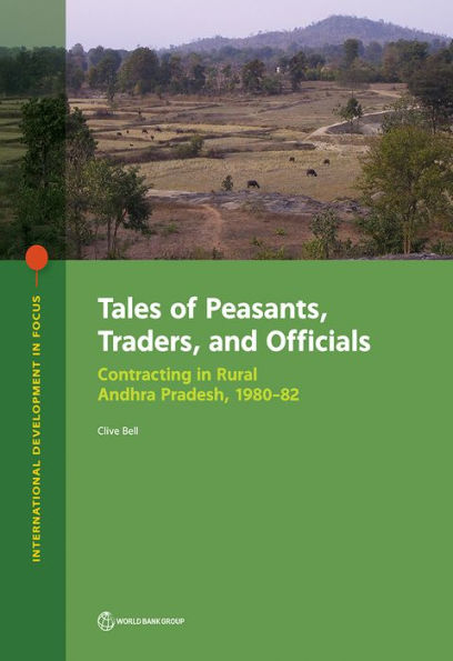 Tales of Peasants, Traders, and Officials: Contracting in Rural Andhra Pradesh, 1980-82