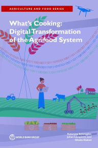 Title: What's Cooking: Digital Transformation of the Agrifood System, Author: Kateryna Schroeder