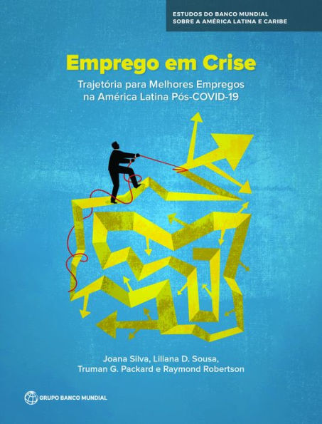 Emprego em Crise: A Trajetoria para Melhores Empregos na America Latina Pos-COVID-19