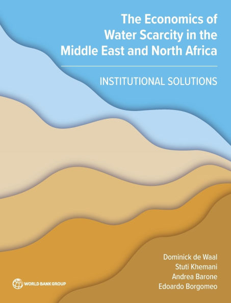 The Economics of Water Scarcity in the Middle East and North Africa: Institutional Solutions