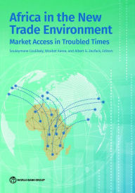 Title: Africa in the New Trade Environment: Market Access in Troubled Times, Author: Souleymane Coulibaly