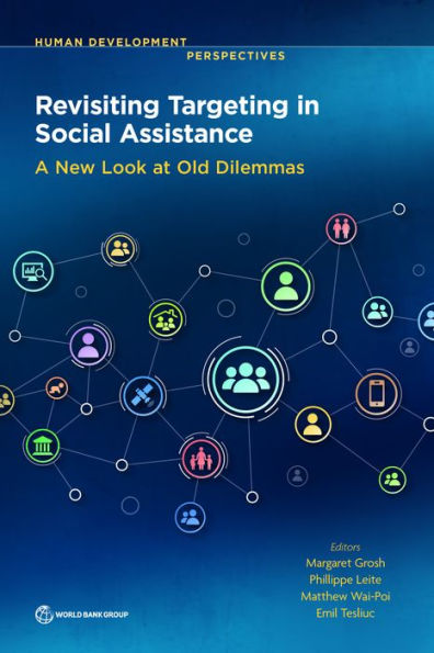 Revisiting Targeting in Social Assistance: A New Look at Old Dilemmas