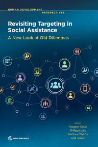 Title: Revisiting Targeting in Social Assistance: A New Look at Old Dilemmas, Author: Margaret Grosh