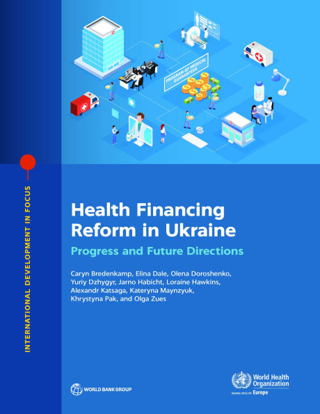 Health Financing Reform in Ukraine: Progress and Future Directions