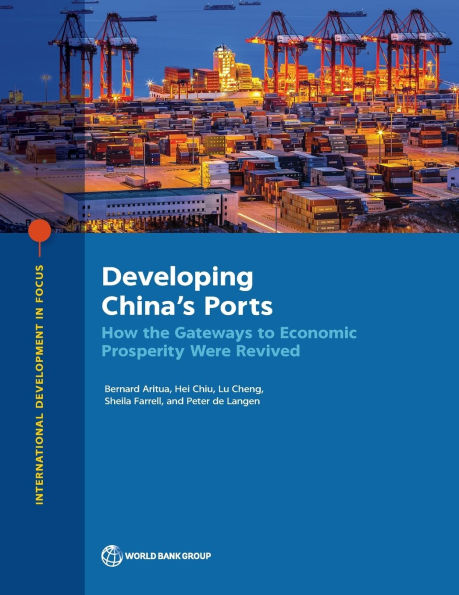Developing China's Ports: How the Gateways to Economic Prosperity Were Revived