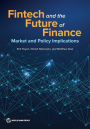 Fintech and the Future of Finance: Market and Policy Implications