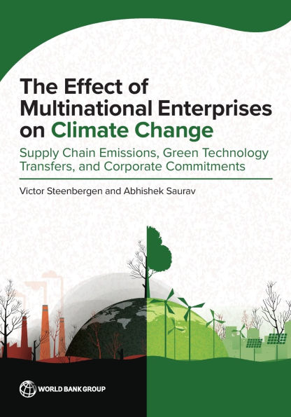 The Effect of Multinational Enterprises on Climate Change: Supply Chain Emissions, Green Technology Transfers, and Corporate Commitments