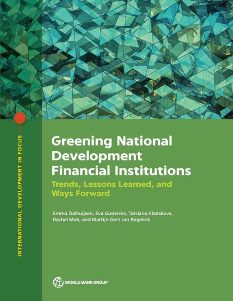 Greening National Development Financial Institutions: Trends, Lessons Learned, and Ways Forward