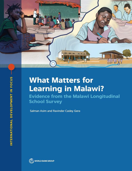 What Matters for Learning in Malawi?: Evidence from the Malawi Longitudinal School Survey