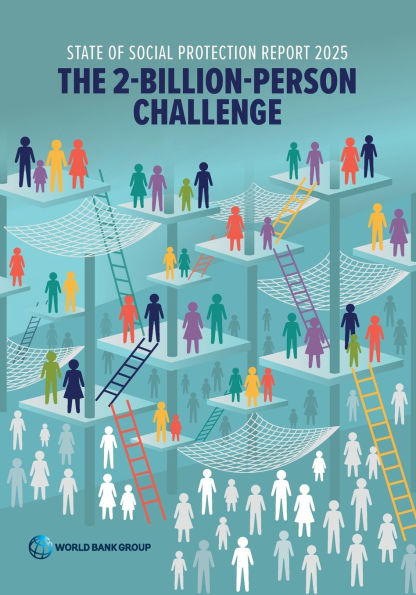State of Social Protection Report 2025: The 2-Billion-Person Challenge