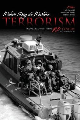 Modern Piracy and Maritime Terrorism: The Challenge of Piracy for the 21st Century / Edition 2