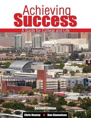 Achieving Success: A Guide for College and Life / Edition 2