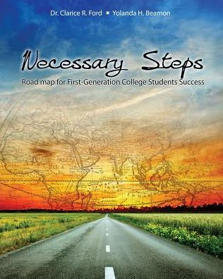Necessary Steps: Road Map for First-Generation College Students Success / Edition 1