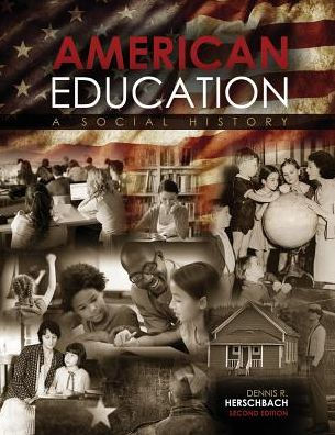 American Education: A Social History