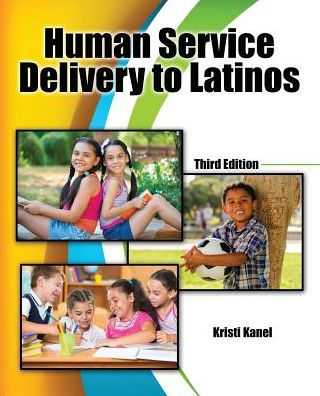 Human Service Delivery to Latinos / Edition 3