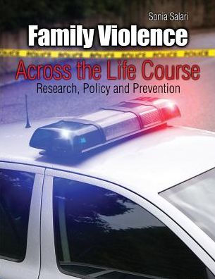 Family Violence Across the Life Course: Research, Policy and Prevention / Edition 1