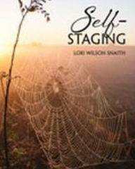 Title: Self-Staging: Self-Aware Communication in Everyday Life, Author: Lorraine Wilson Snaith