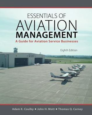 Essentials of Aviation Management: A Guide for Aviation Service Businesses / Edition 8