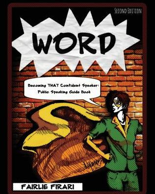 WORD - Becoming THAT Confident Speaker: Public Speaking Guide Book / Edition 2