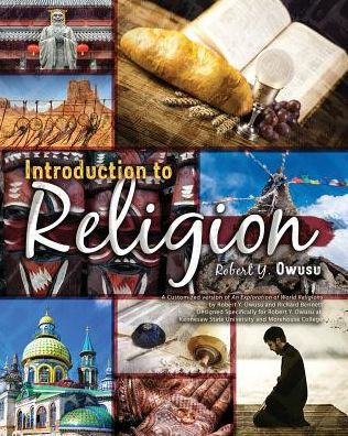 Introduction to Religion: A Customized version of An Exploration of World Religions by Robert Y. Owusu and Richard Bennett, Designed Specifically for Robert Y. Owusu at Kennesaw State University / Edition 1