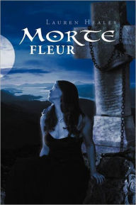 Title: Morte Fleur, Author: Lauren Healey