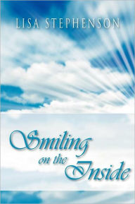 Title: Smiling on the Inside: By Lisa Stephenson, Author: Lisa Wisemantel