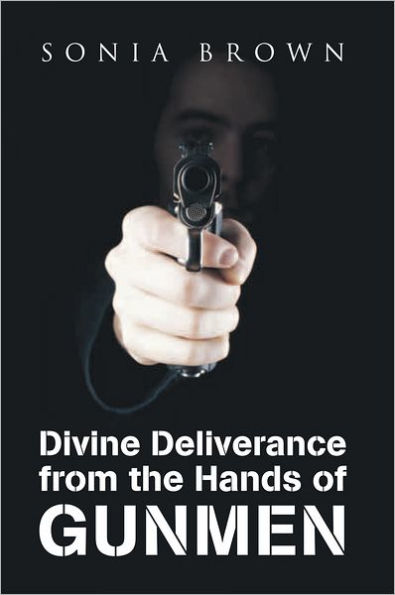 Divine Deliverance from the Hands of Gunmen