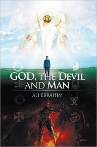 Title: God, the Devil and Man, Author: Ali Ebrahim