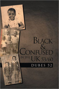 Title: Black & Confused in the UK 53/60, Author: Dubes 52