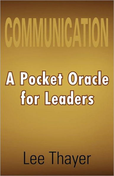 Communication: A Pocket Oracle for Leaders